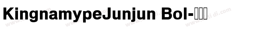 KingnamypeJunjun Bol字体转换